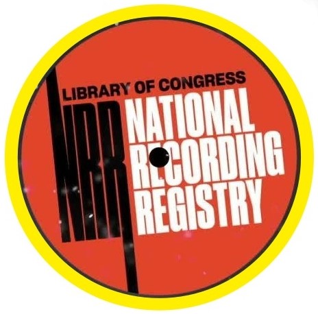 In the National Recording Registry of the Library of Congress. Click to go to Website.