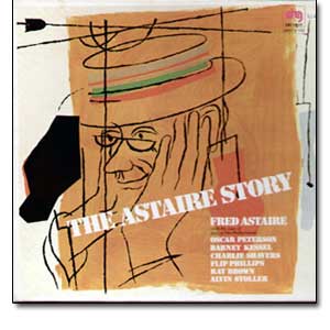 Fred Astaire/The Oscar Peterson Quintet: The Astaire Story