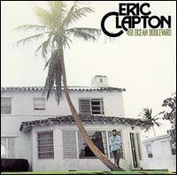 Eric Clapton: 461 Ocean Boulevard (1974)