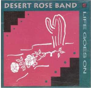 Desert Rose Band: Life Goes On (1993)
