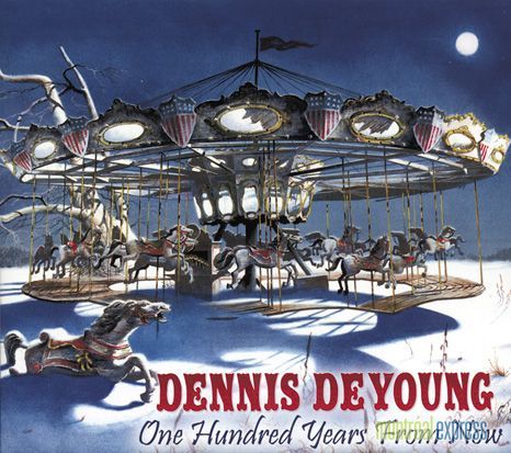 Dennis DeYoung: One Hundred Years from Now (2007)