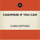 next album: Cashmere if You Can (2010)