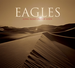 Eagles: Long Road Out of Eden (2007)