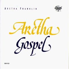 The Gospel Sound of Aretha Franklin (aka “Aretha Gospel”) (1956)