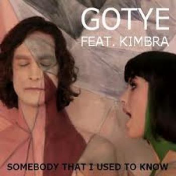 Somebody That I Used to Know: Gotye with Kimbra Somebody That I Used to Know: Gotye with Kimbra