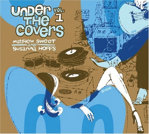 next album: Matthew Sweet & Susanna Hoffs Under the Covers (2006)