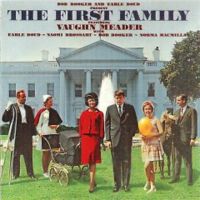 Vaughn Meader: The First Family (comedy album, not music album, so no DMDB page)