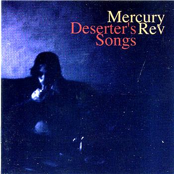 Mercury Rev: Deserter’s Songs