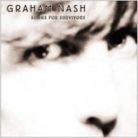 Graham Nash: Songs for Survivors (2002)