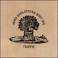 Traffic: John Barleycorn Must Die (1970)