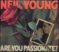 Neil Young: Are You Passionate? (2002)