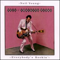 Neil Young & The Shocking Pinks: Everybodys Rockin (1983)